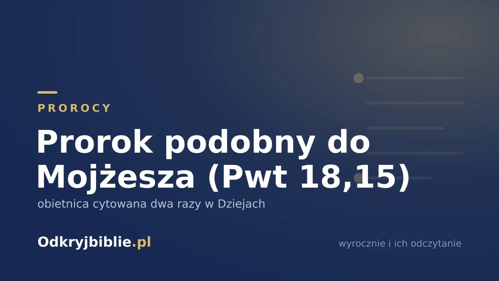 Prorok podobny do Mojżesza (Pwt 18,15) — obietnica cytowana dwa razy w Dziejach