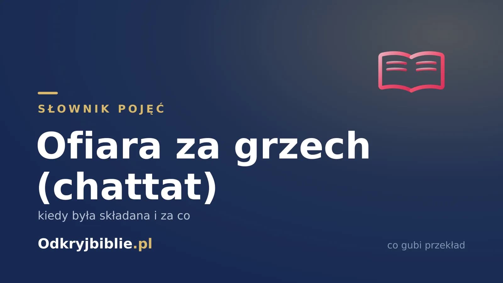 Ofiara za grzech (chattat) — kiedy była składana i za co