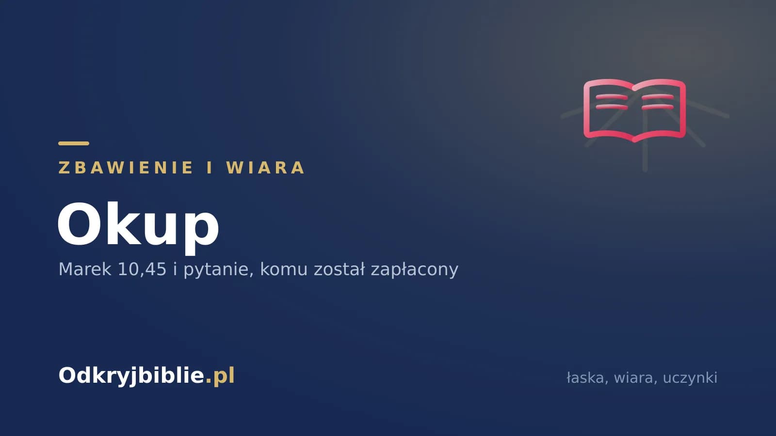 Okup — Marek 10,45 i pytanie, komu został zapłacony