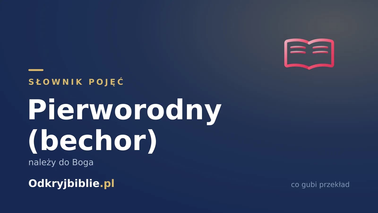Pierworodny (bechor) — należy do Boga