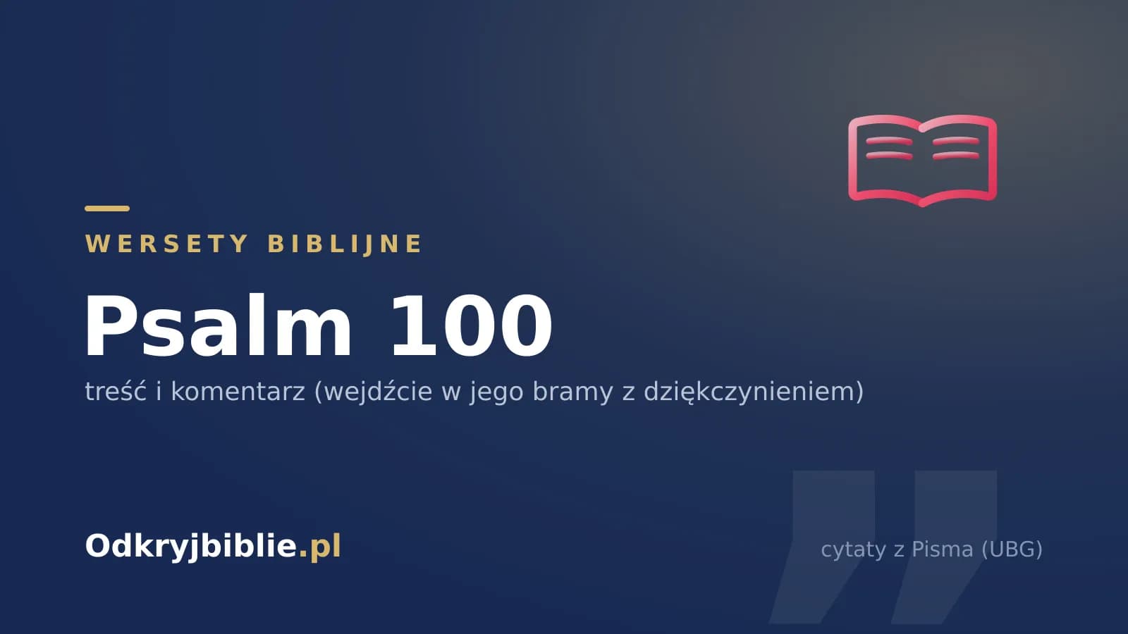 Psalm 100 — treść i komentarz (wejdźcie w jego bramy z dziękczynieniem)