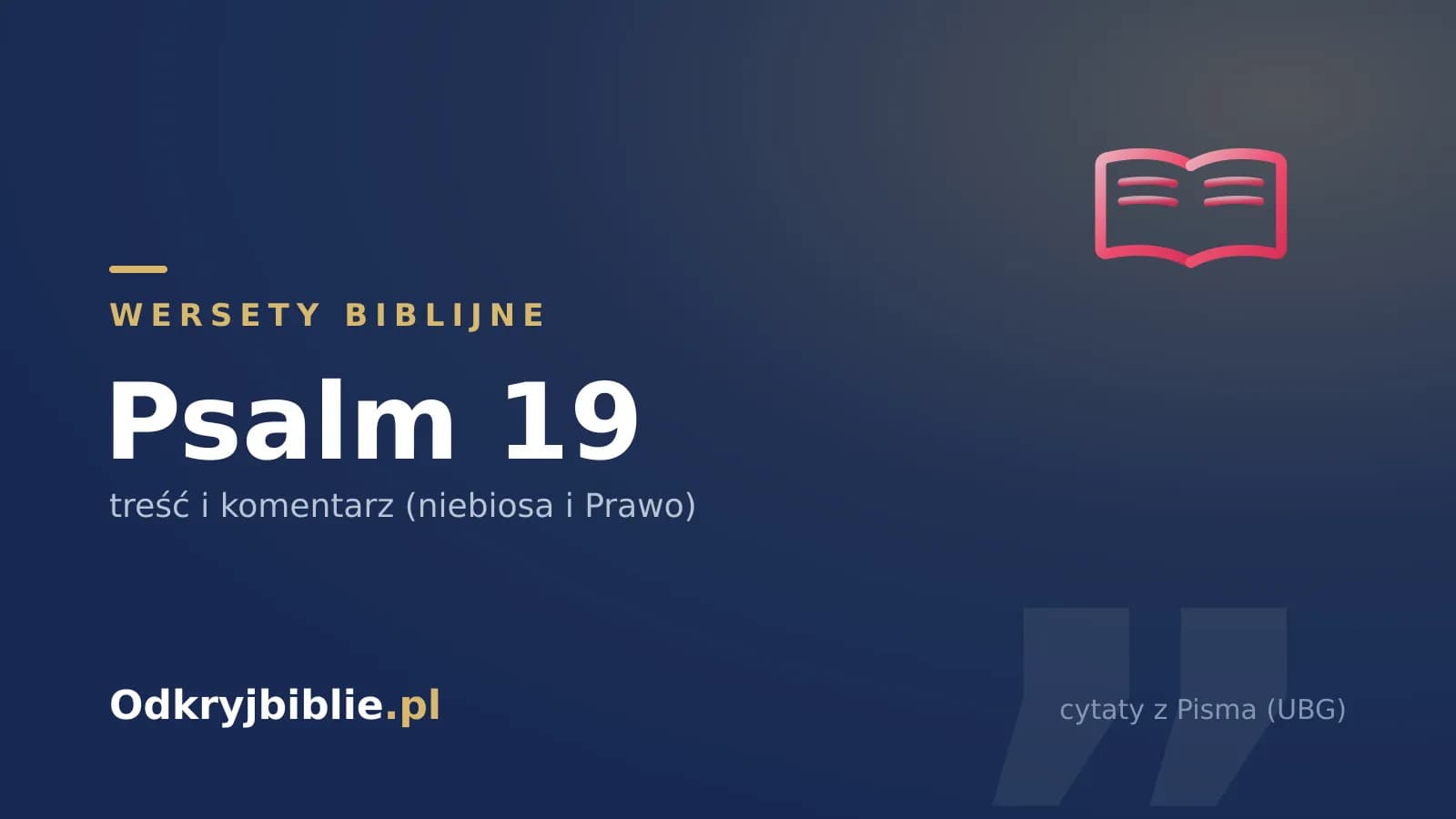 Psalm 19 — treść i komentarz (niebiosa i Prawo)