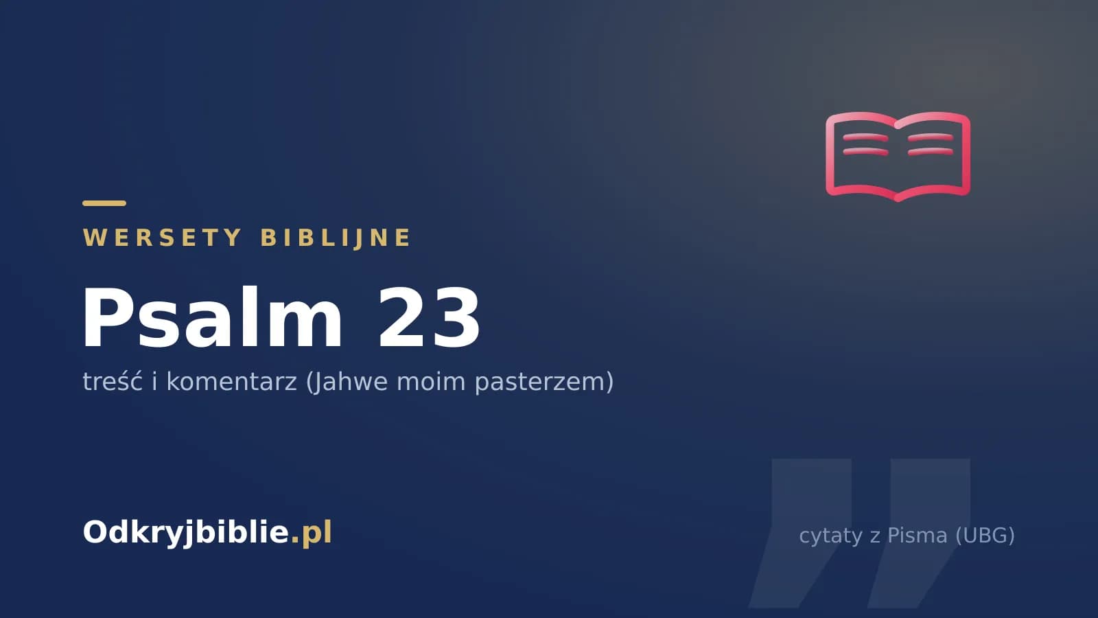 Psalm 23 — treść i komentarz (Jahwe moim pasterzem)