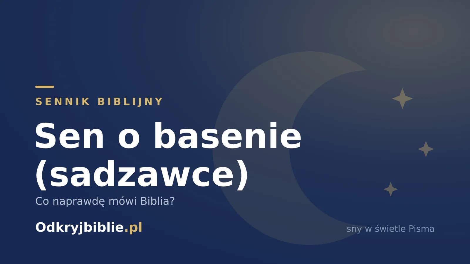 Sen o basenie (sadzawce) — co naprawdę mówi Biblia?