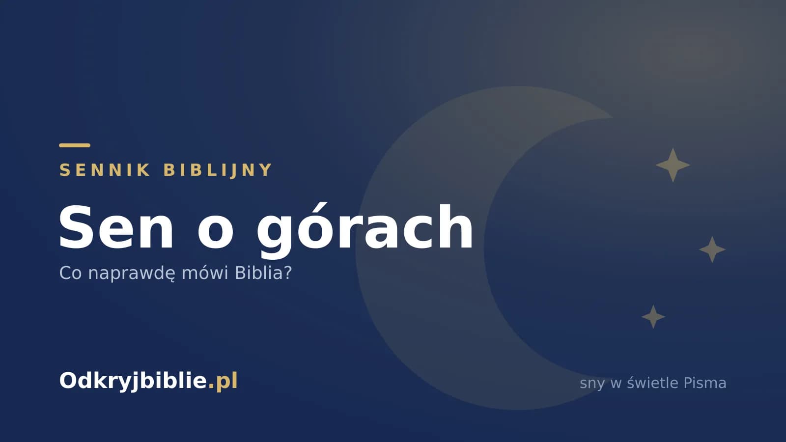 Sen o górach — co naprawdę mówi Biblia?