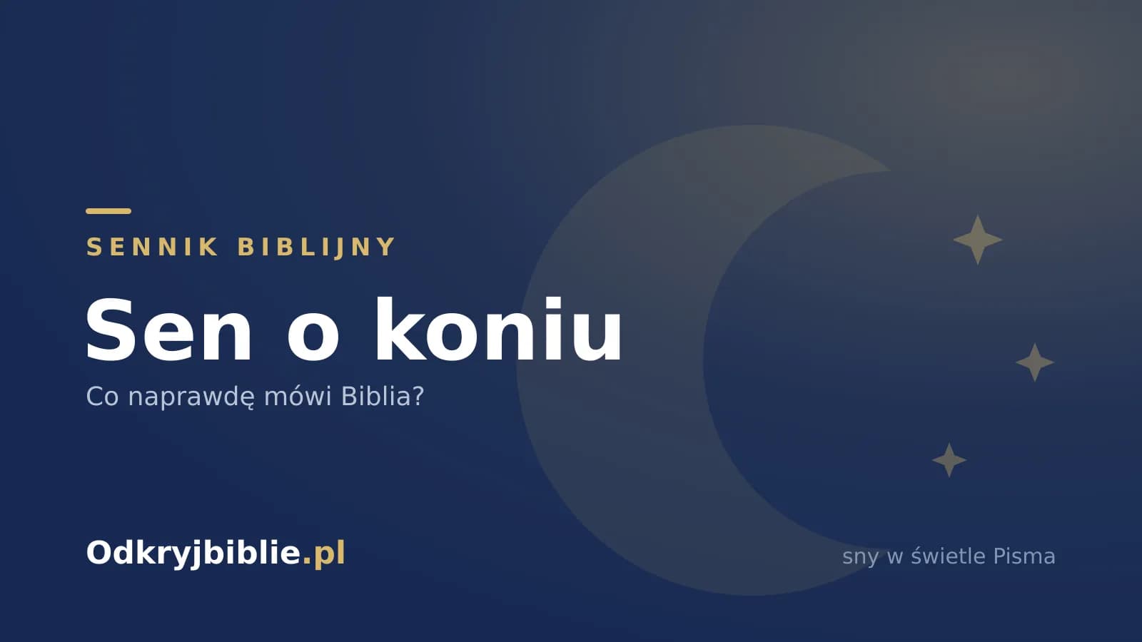 Sen o koniu — co naprawdę mówi Biblia?