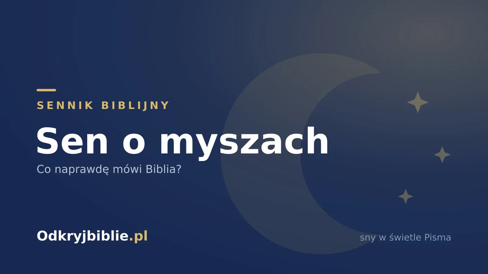 Sen o myszach — co naprawdę mówi Biblia?