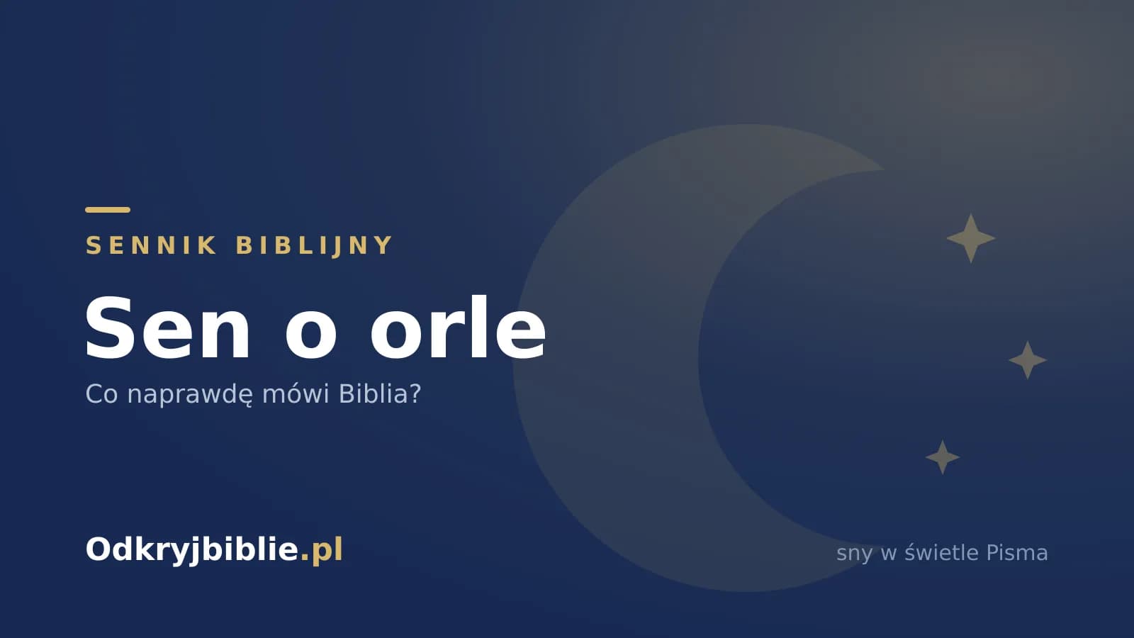 Sen o orle — co naprawdę mówi Biblia?