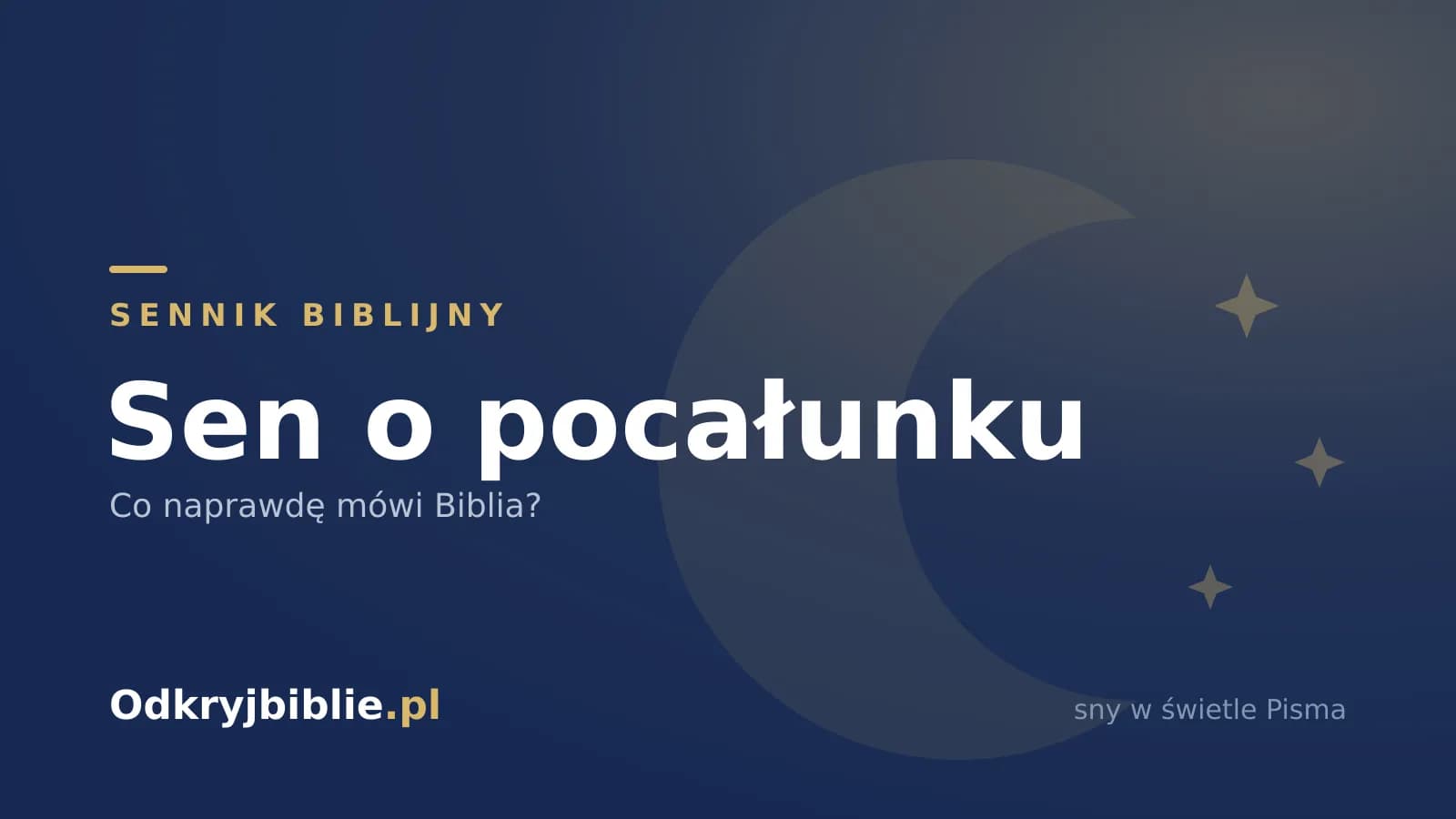 Sen o pocałunku — co naprawdę mówi Biblia?
