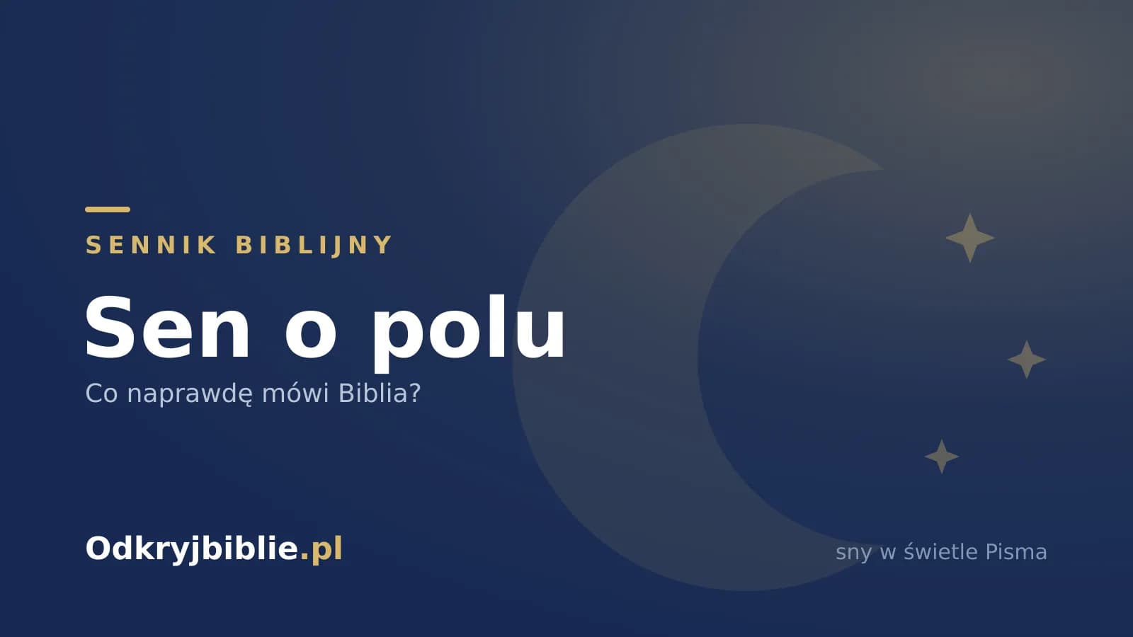 Sen o polu — co naprawdę mówi Biblia?