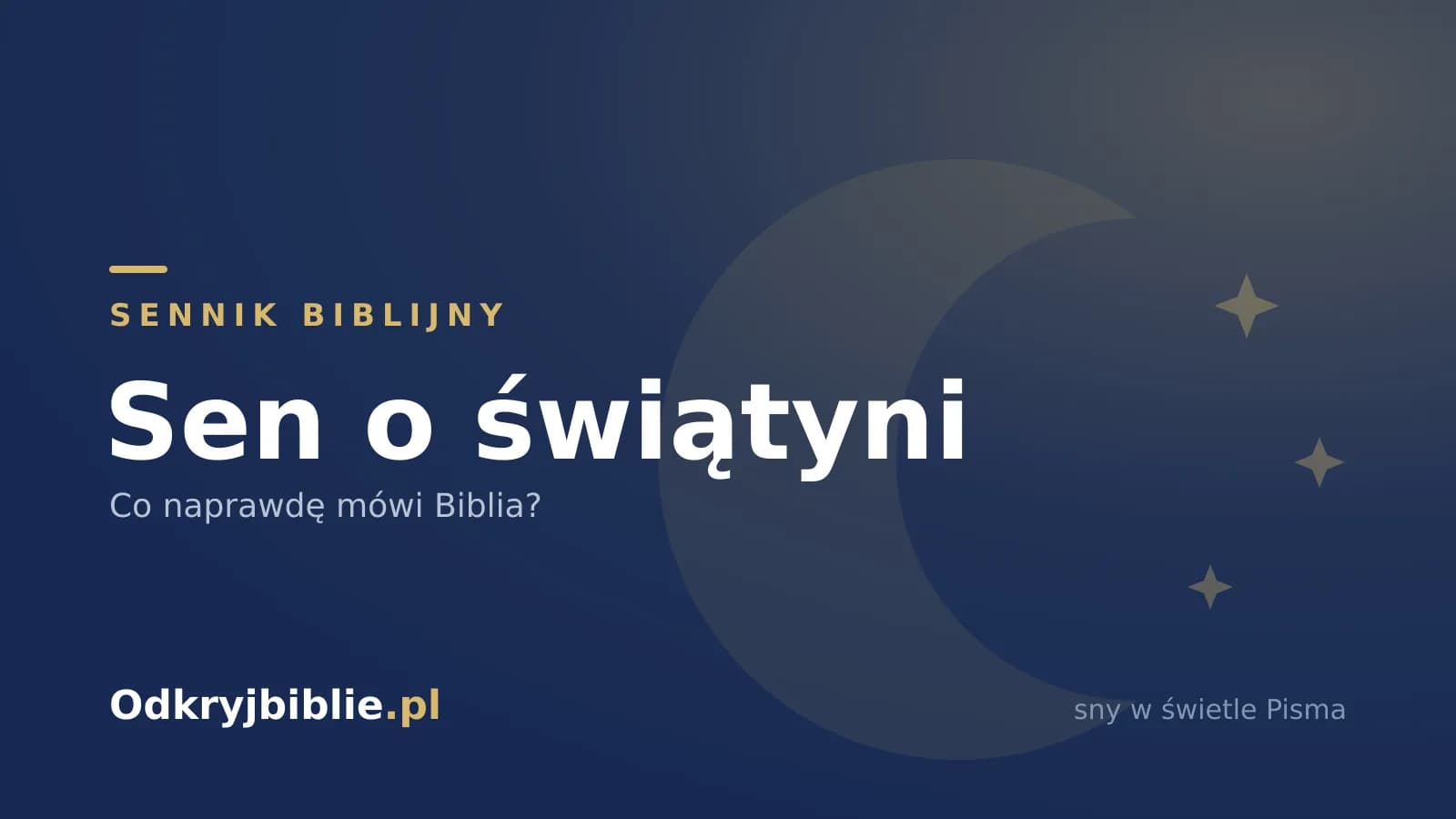 Sen o świątyni — co naprawdę mówi Biblia?