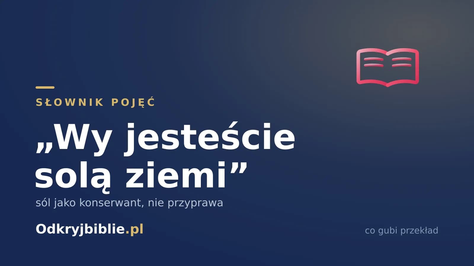 „Wy jesteście solą ziemi” — sól jako konserwant, nie przyprawa