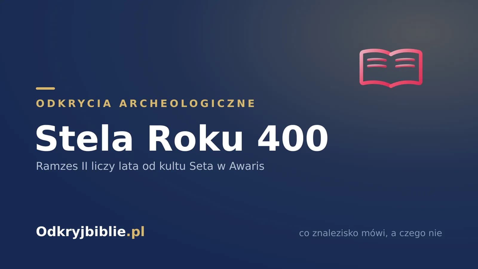 Stela Roku 400 — Ramzes II liczy lata od kultu Seta w Awaris
