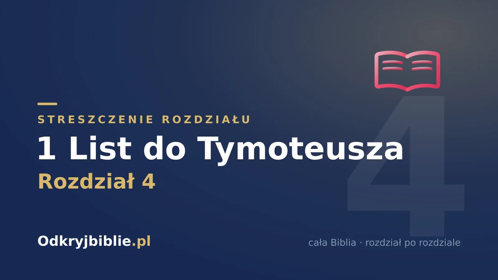 1 List do Tymoteusza 4 — streszczenie rozdziału