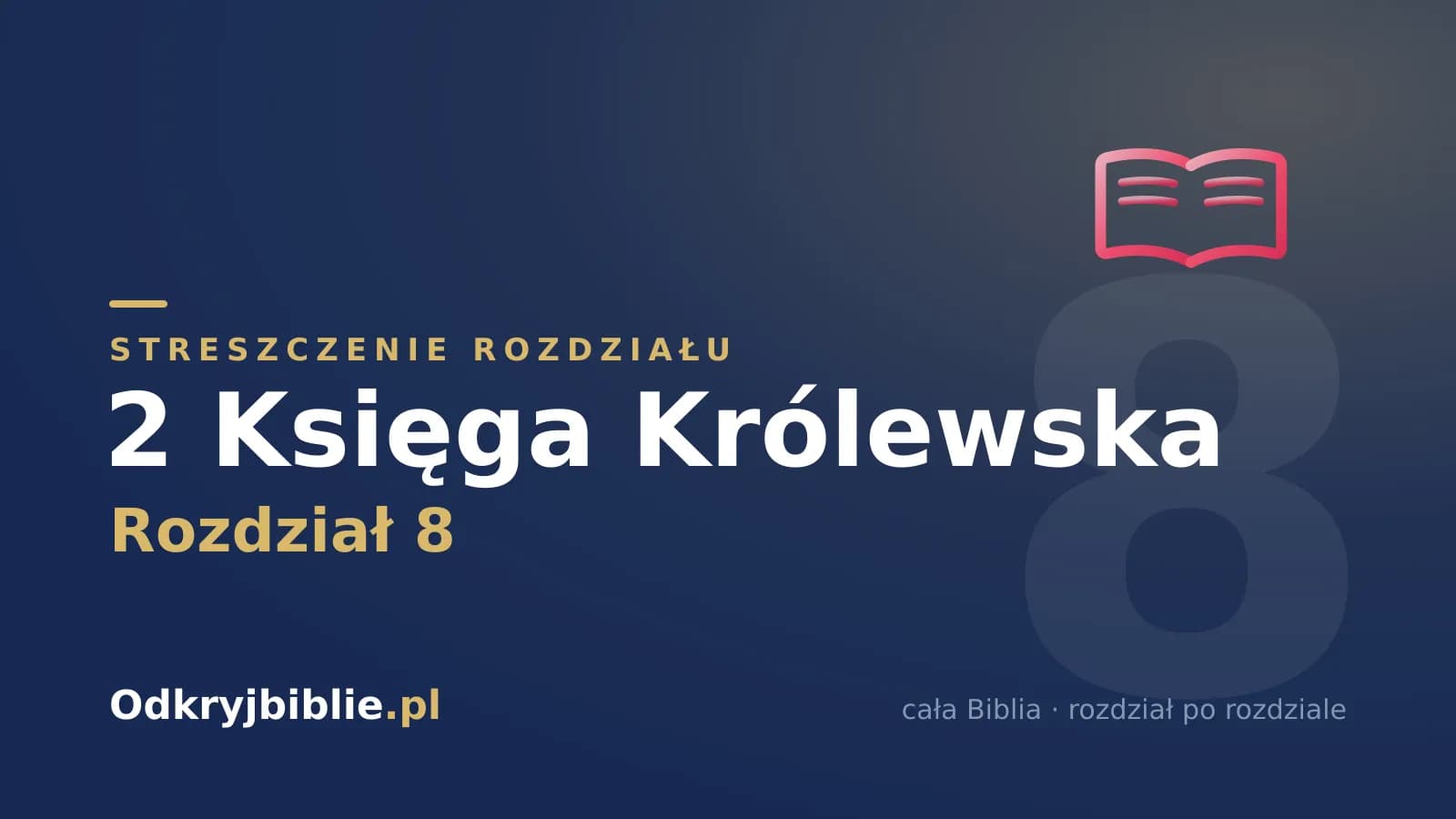 2 Księga Królewska 8 — streszczenie rozdziału