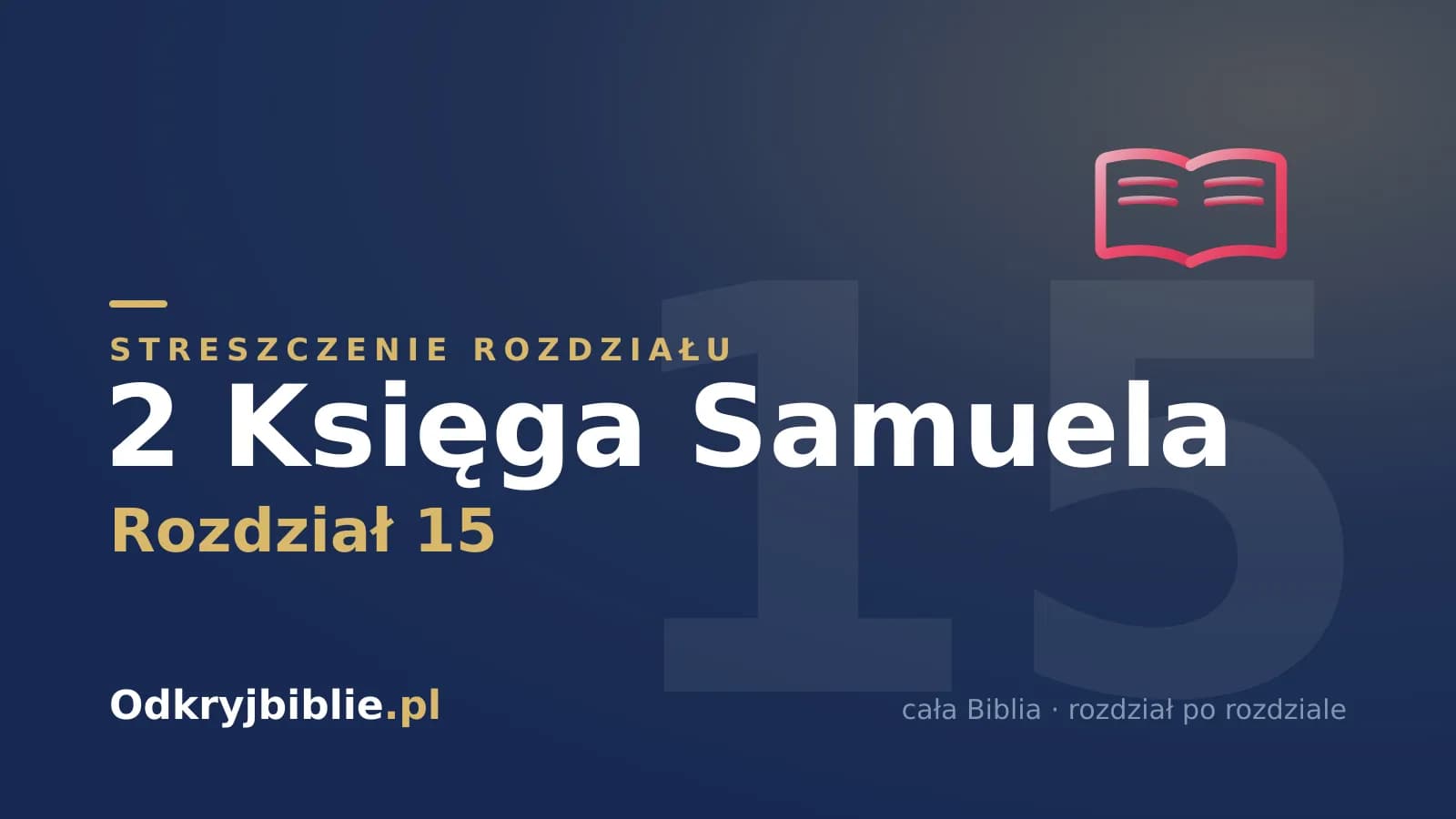 2 Księga Samuela 15 — streszczenie rozdziału