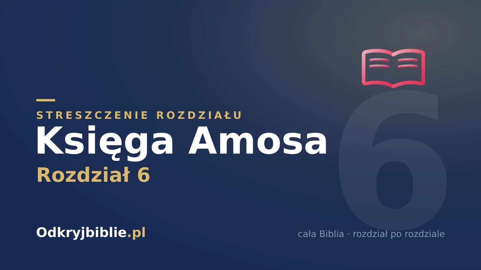 Księga Amosa 6 — streszczenie rozdziału