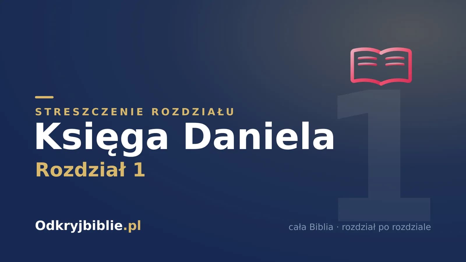 Księga Daniela 1 — streszczenie rozdziału