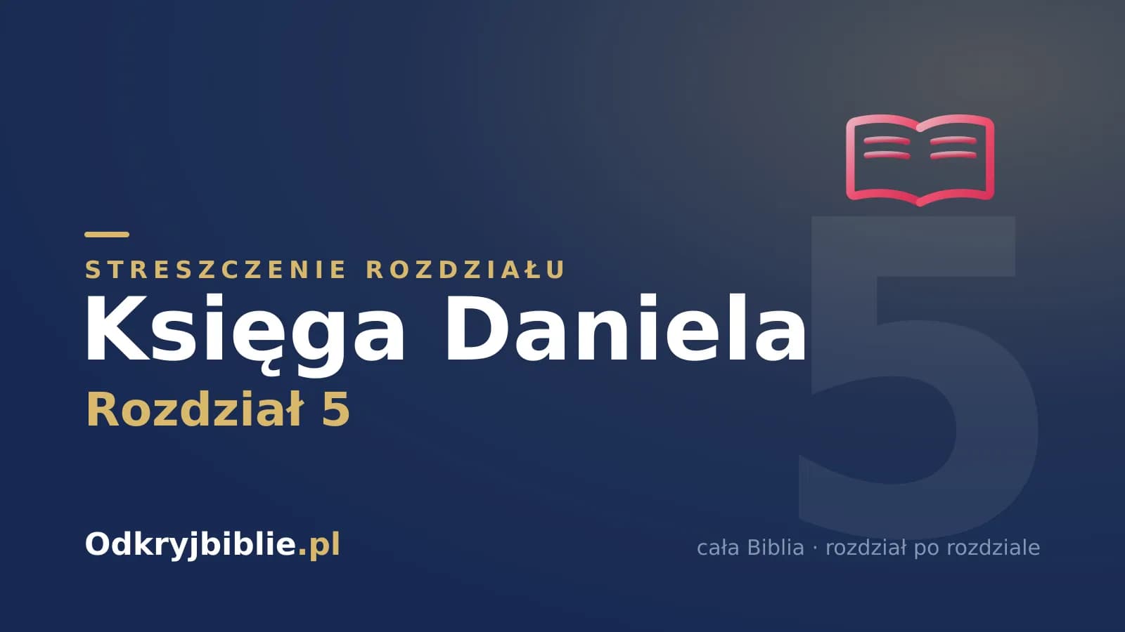 Księga Daniela 5 — streszczenie rozdziału