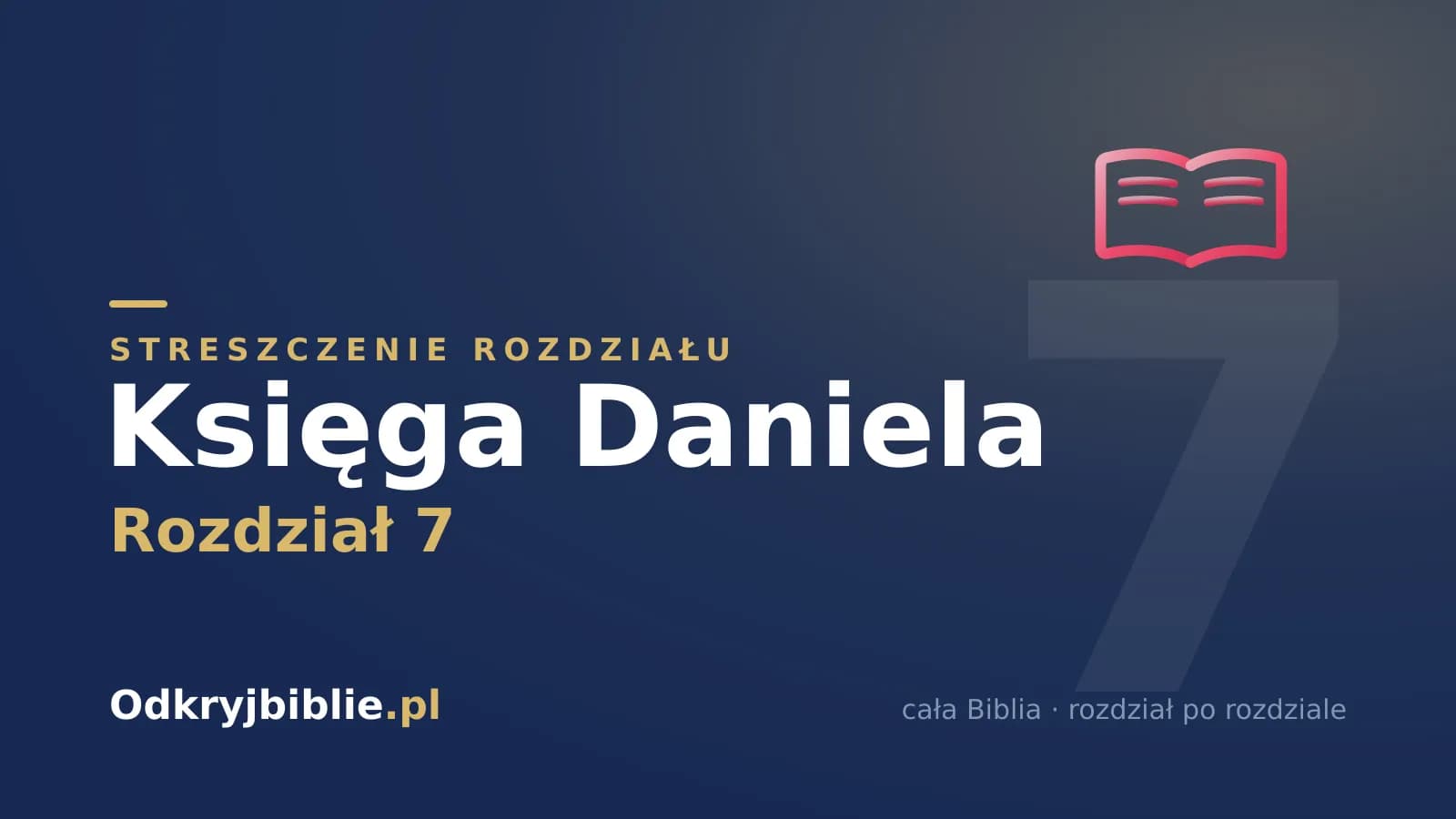 Księga Daniela 7 — streszczenie rozdziału