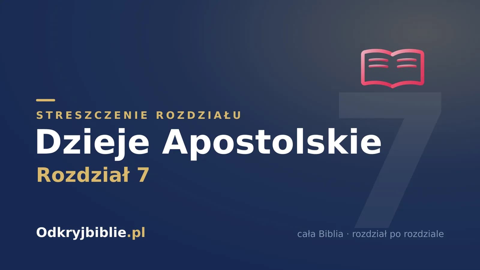 Dzieje Apostolskie 7 — streszczenie rozdziału