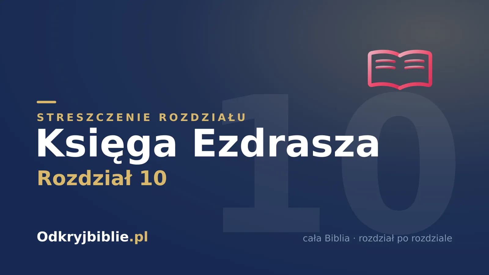 Księga Ezdrasza 10 — streszczenie rozdziału
