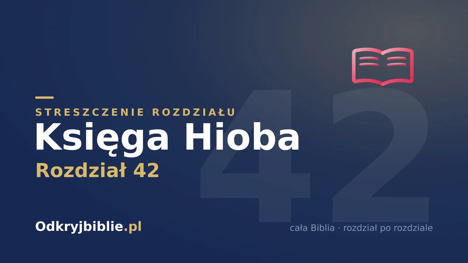 Księga Hioba 42 — streszczenie rozdziału