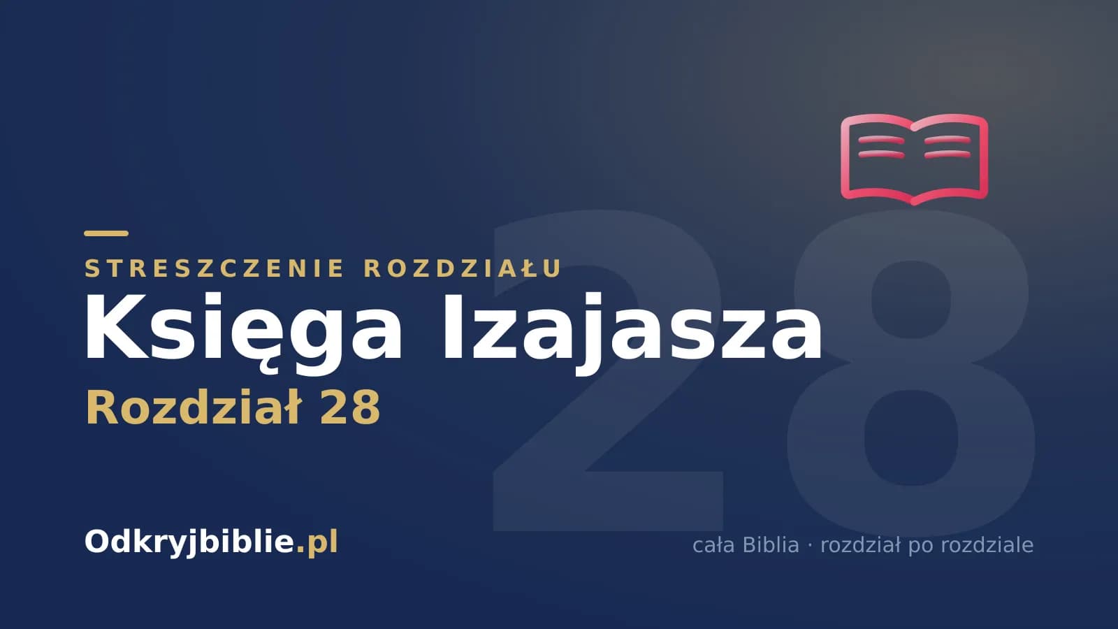 Księga Izajasza 28 — streszczenie rozdziału