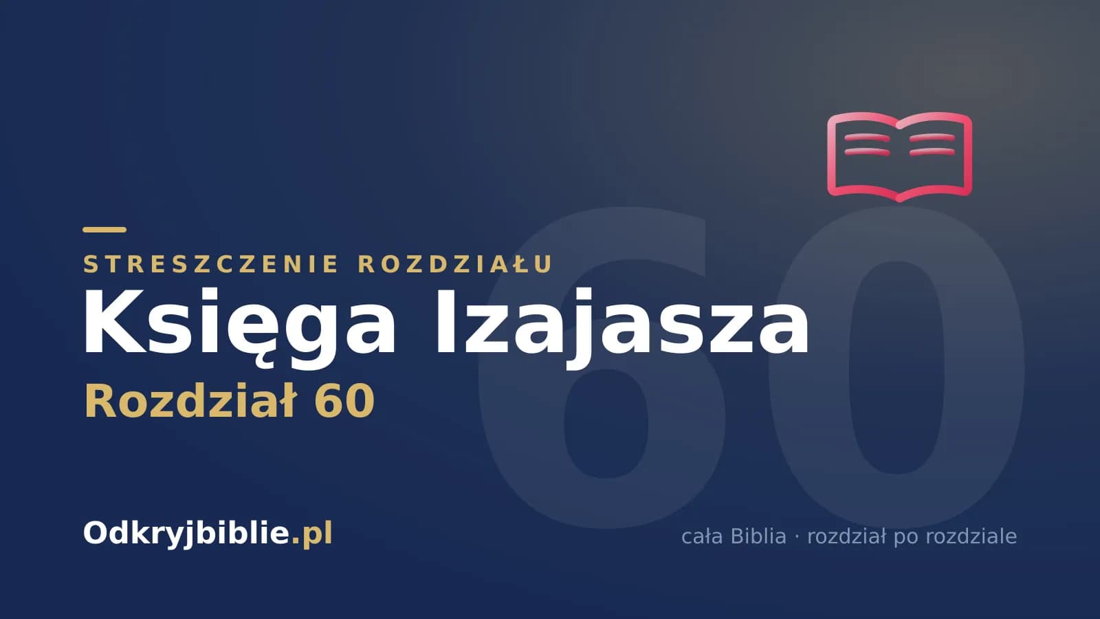 Księga Izajasza 60 — streszczenie rozdziału