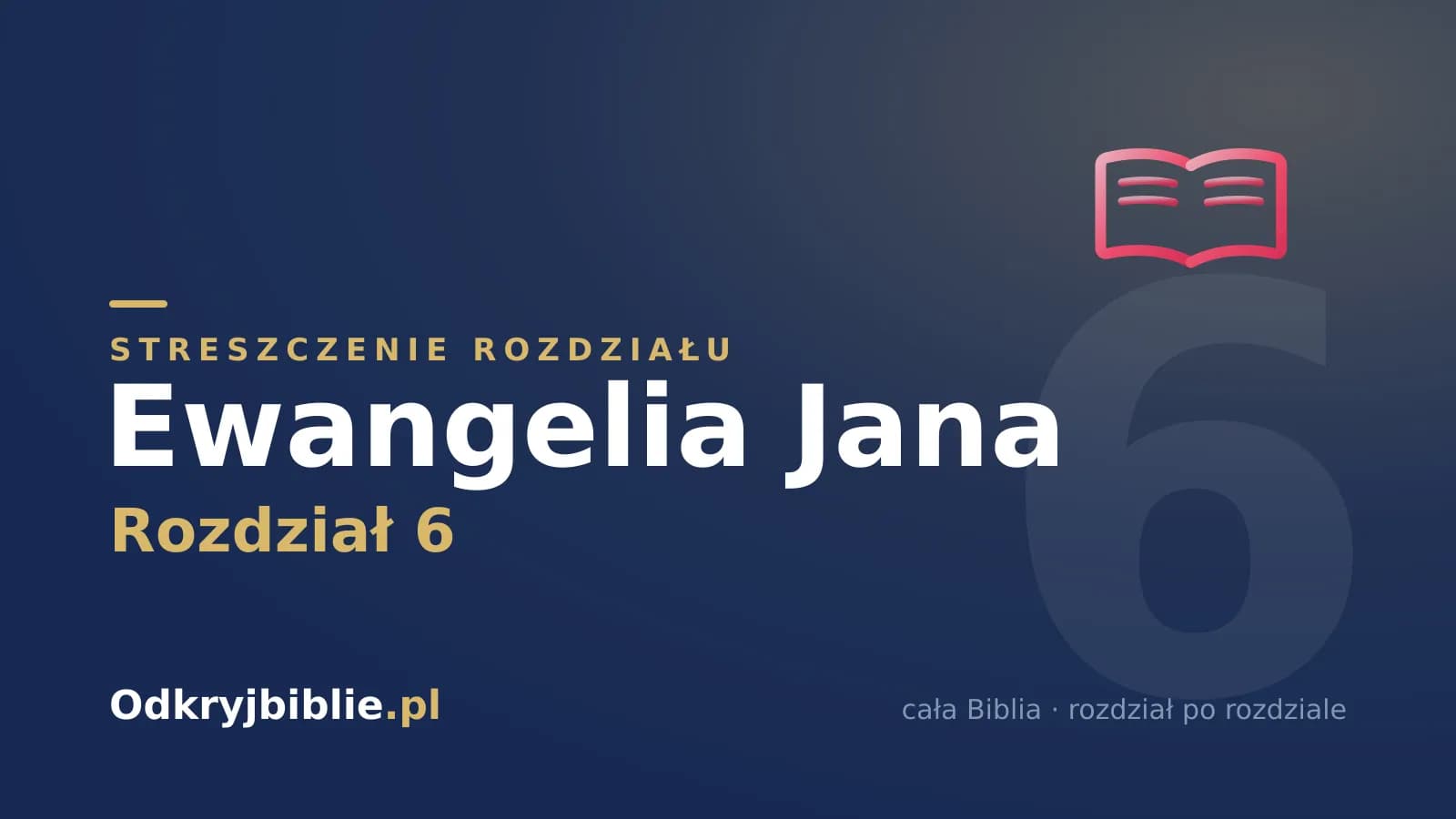 Ewangelia Jana 6 — streszczenie rozdziału