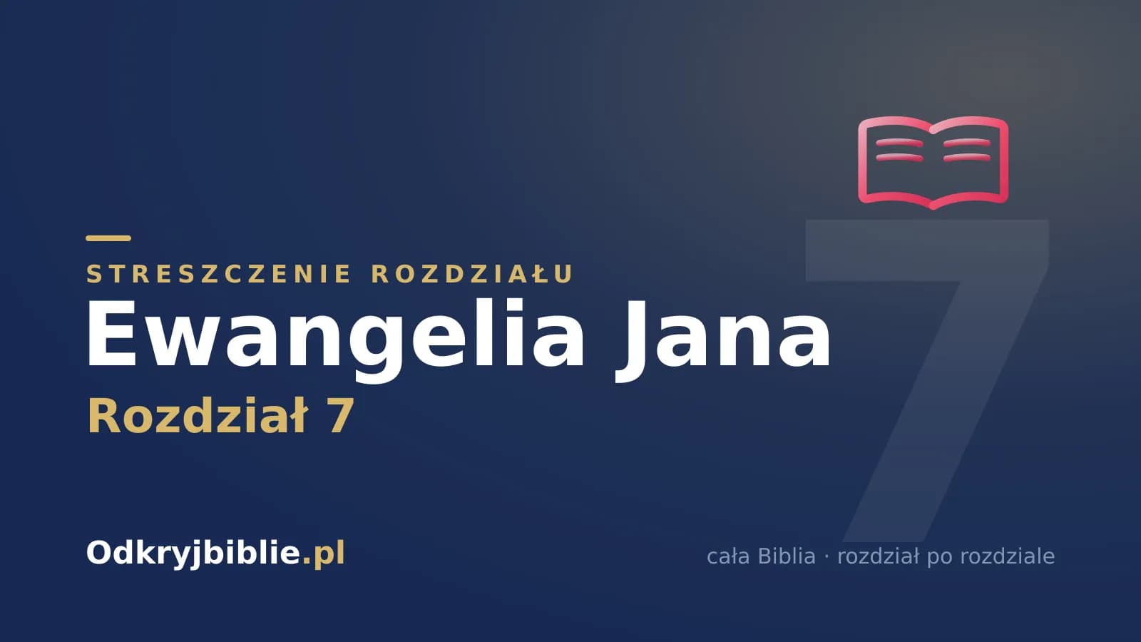 Ewangelia Jana 7 — streszczenie rozdziału
