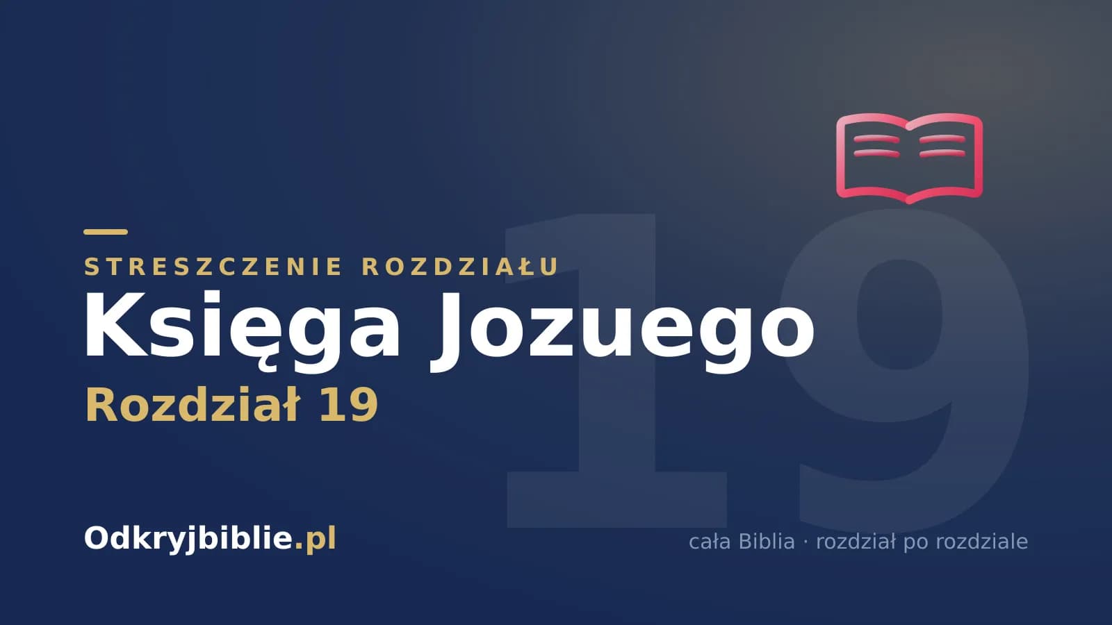Księga Jozuego 19 — streszczenie rozdziału