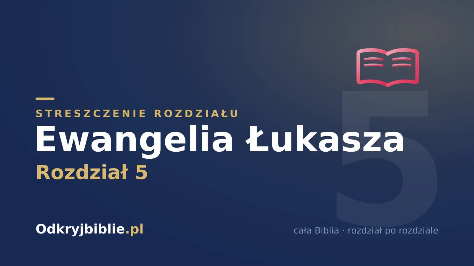 Ewangelia Łukasza 5 — streszczenie rozdziału