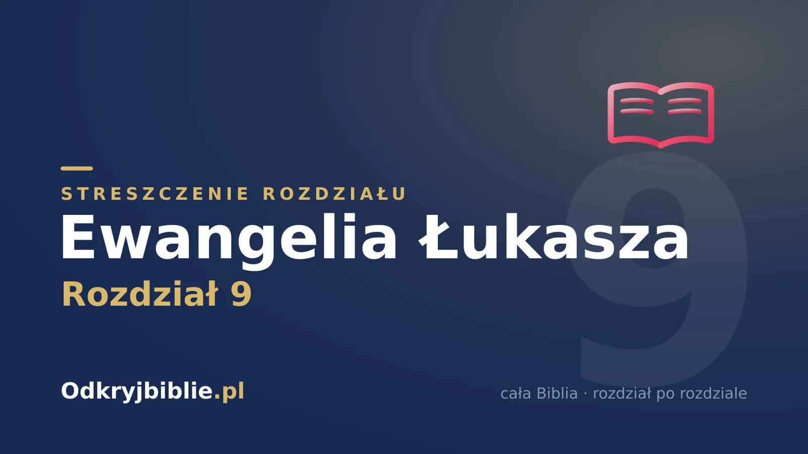 Ewangelia Łukasza 9 — streszczenie rozdziału