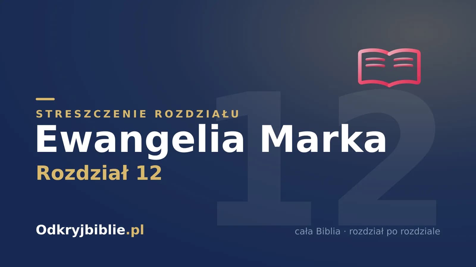 Ewangelia Marka 12 — streszczenie rozdziału