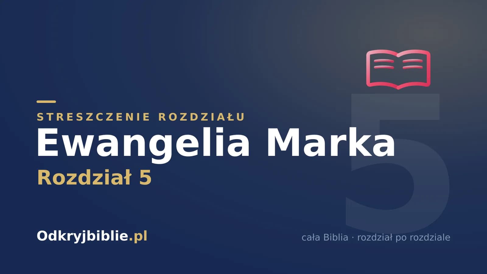 Ewangelia Marka 5 — streszczenie rozdziału