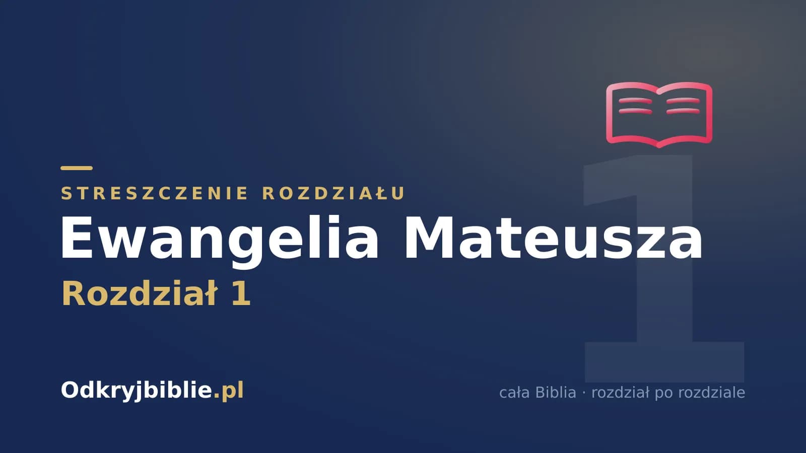 Ewangelia Mateusza 1 — streszczenie rozdziału