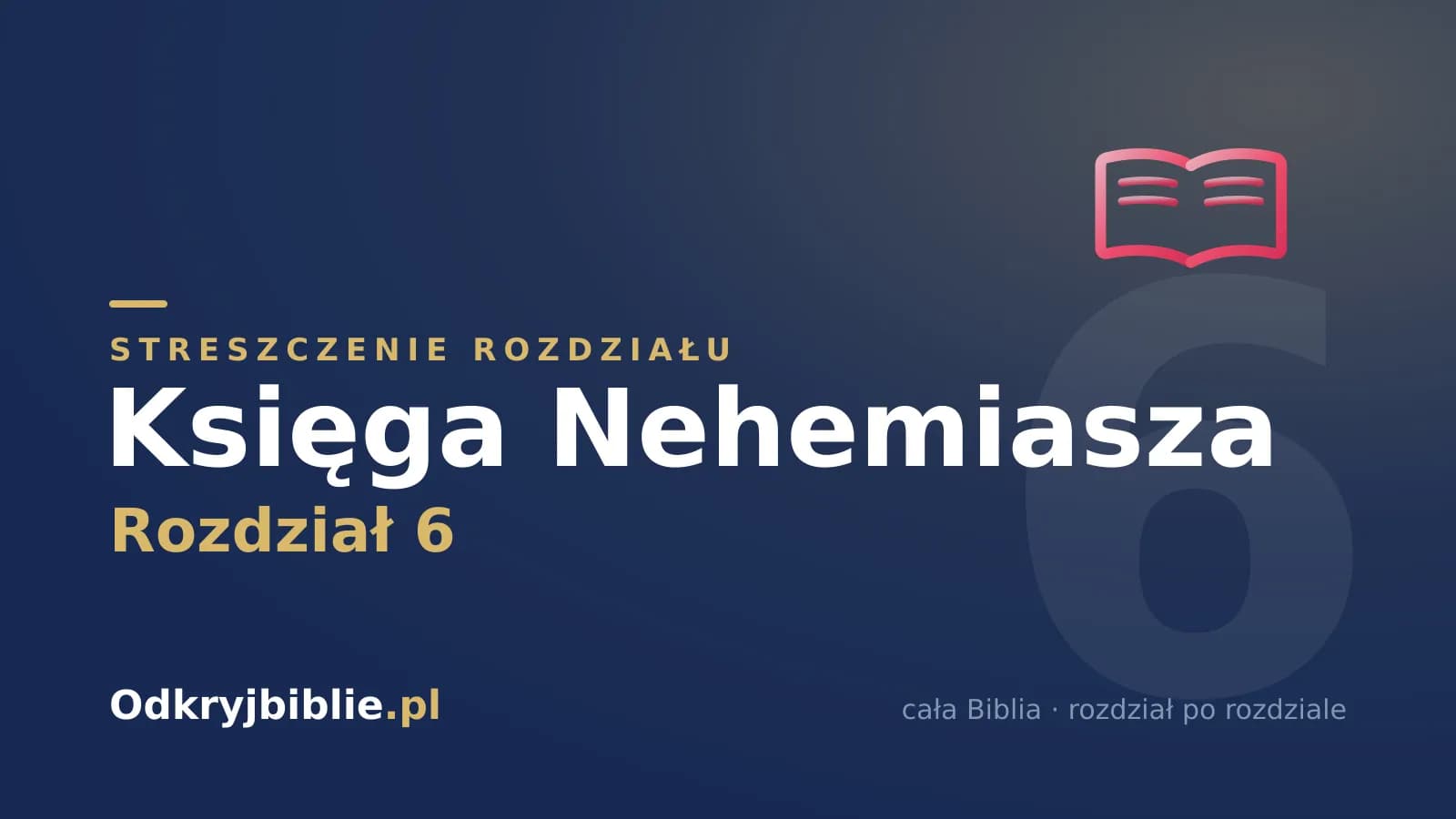 Księga Nehemiasza 6 — streszczenie rozdziału