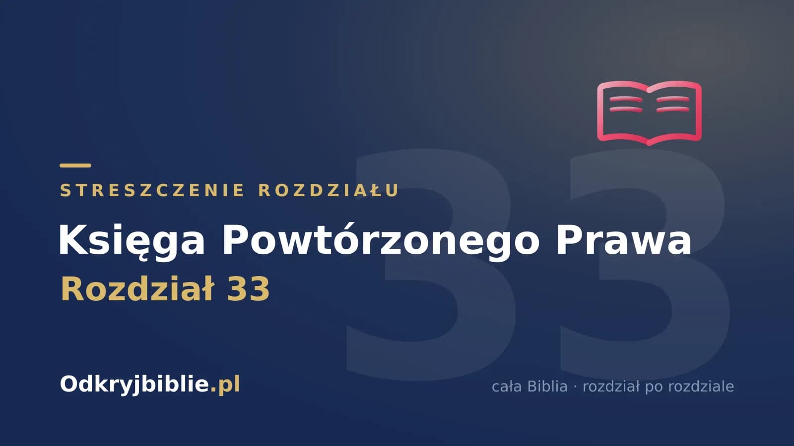Księga Powtórzonego Prawa 33 — streszczenie rozdziału