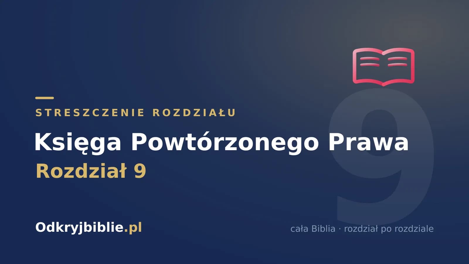 Księga Powtórzonego Prawa 9 — streszczenie rozdziału