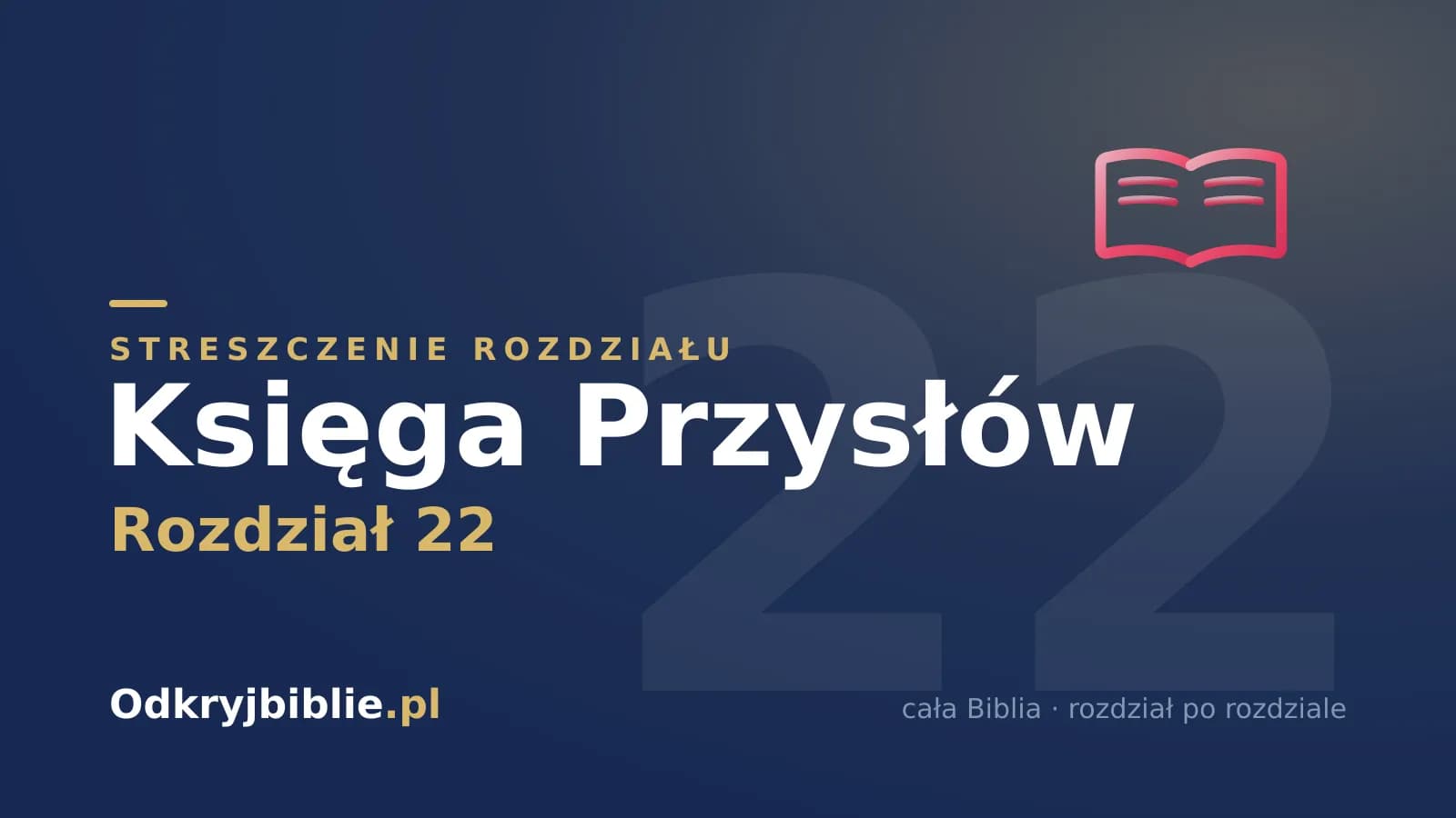 Księga Przysłów 22 — streszczenie rozdziału