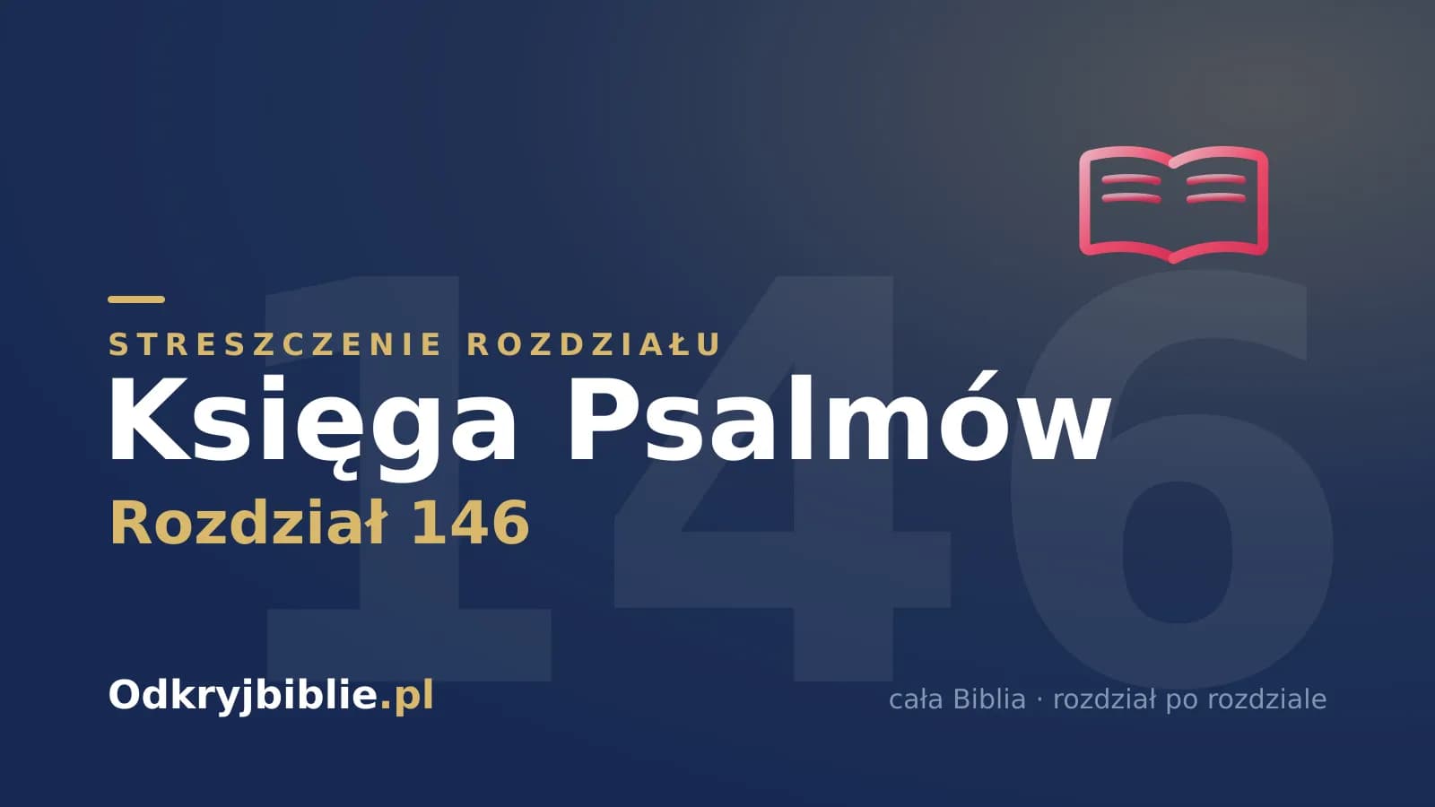 Księga Psalmów 146 — streszczenie rozdziału