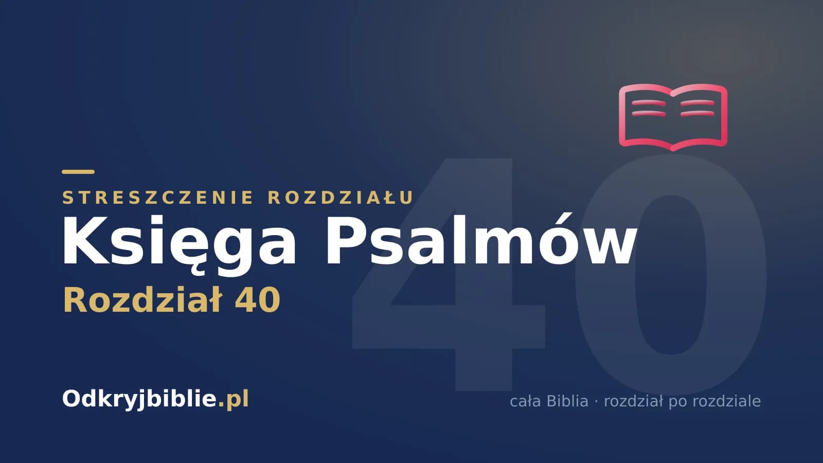 Księga Psalmów 40 — streszczenie rozdziału