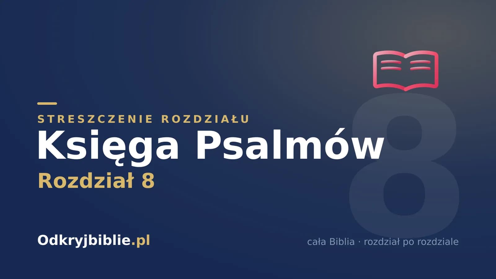 Księga Psalmów 8 — streszczenie rozdziału