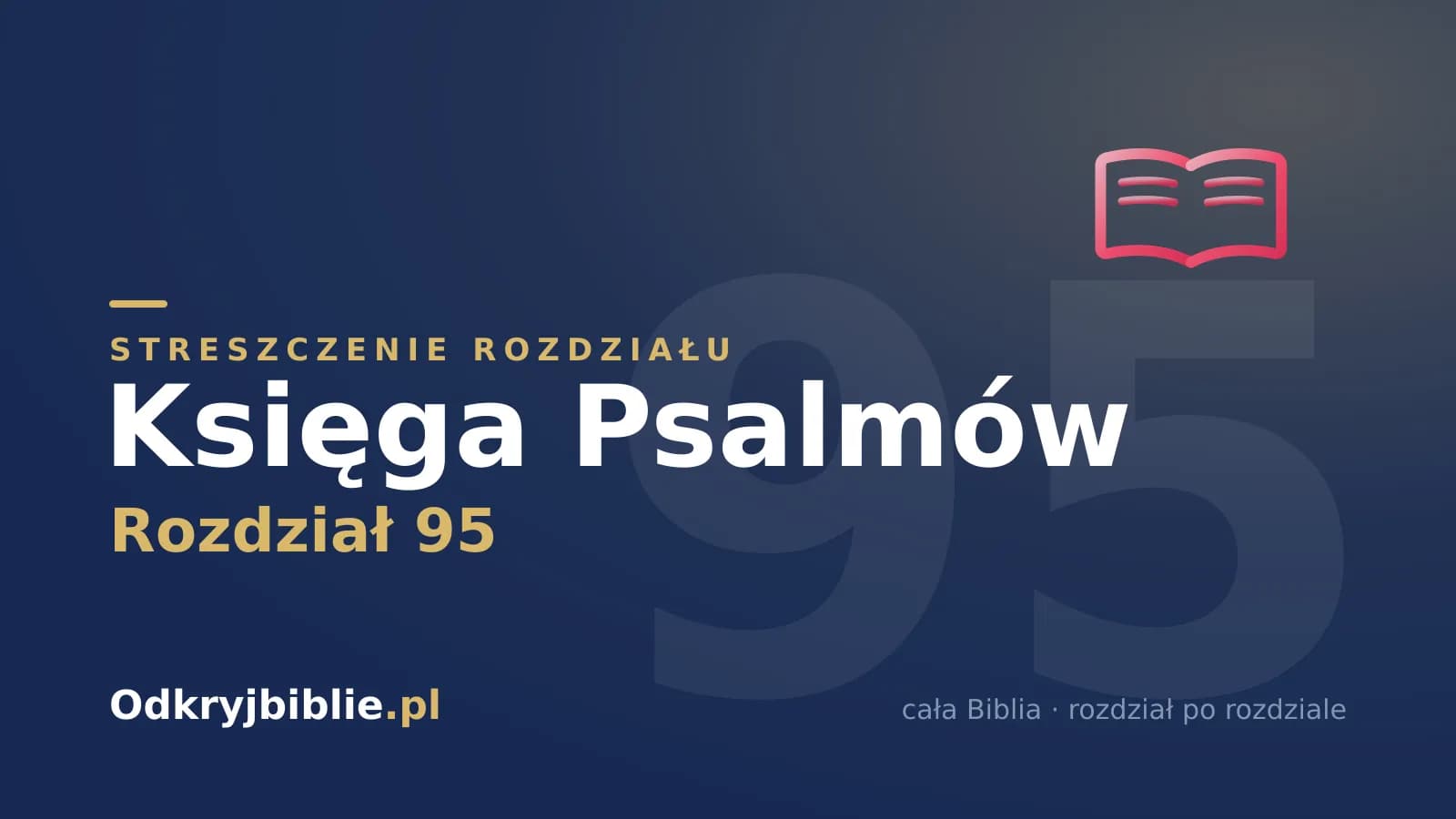 Księga Psalmów 95 — streszczenie rozdziału