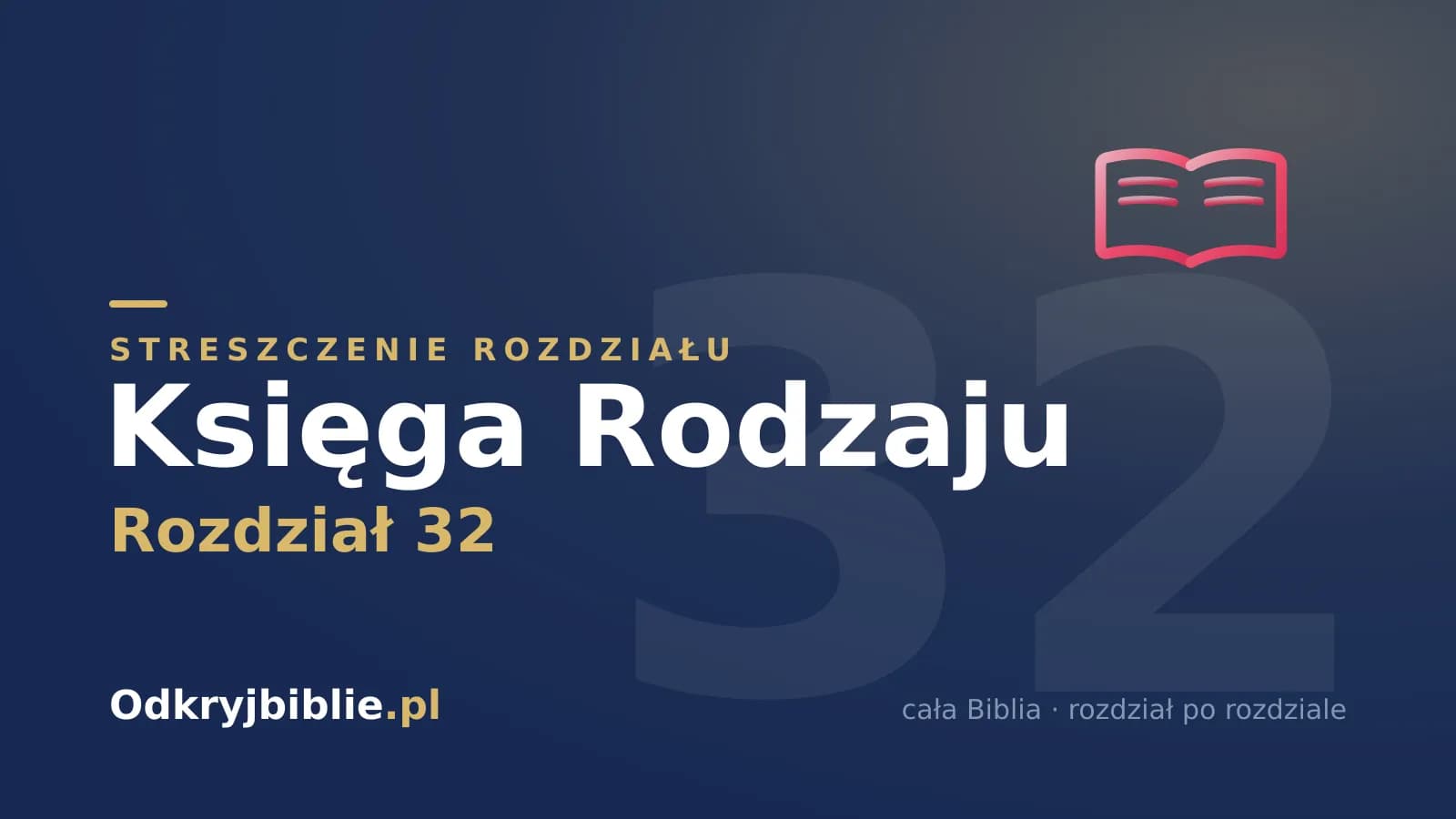Księga Rodzaju 32 — streszczenie rozdziału