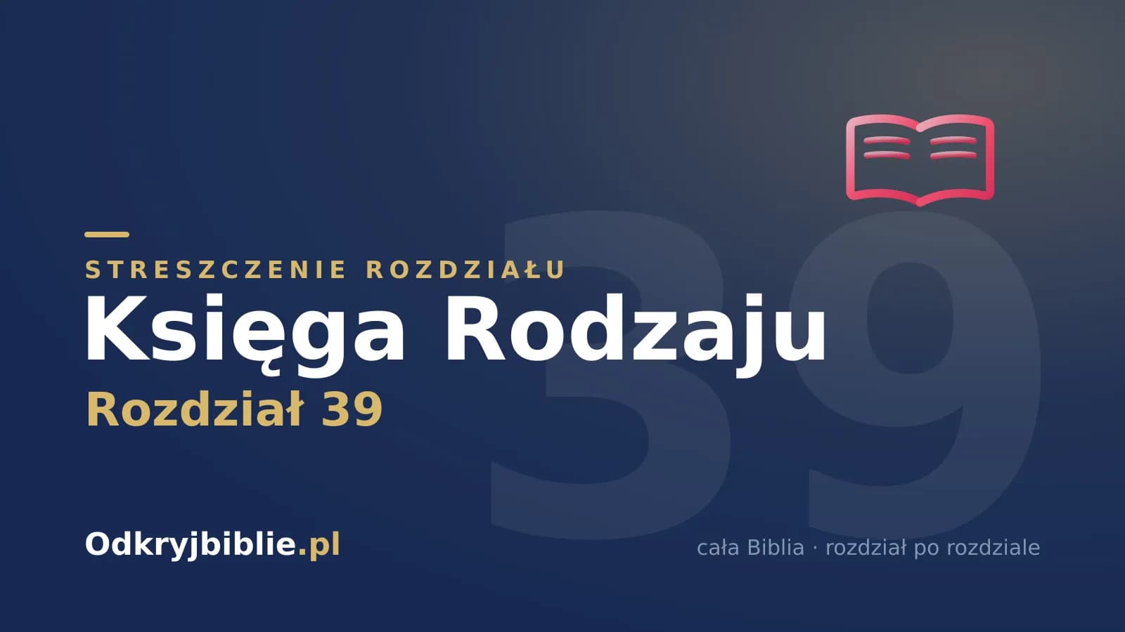 Księga Rodzaju 39 — streszczenie rozdziału