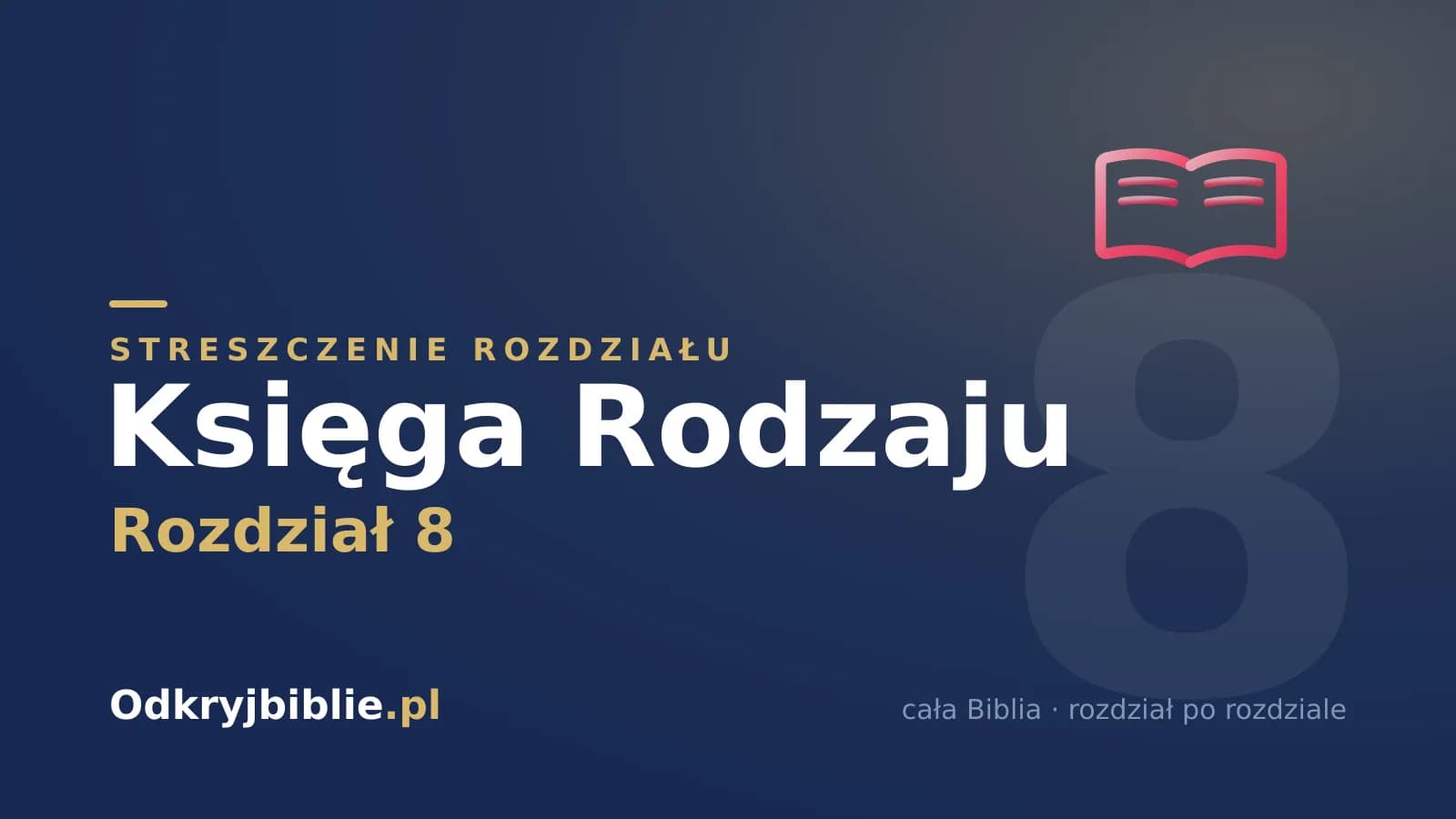 Księga Rodzaju 8 — streszczenie rozdziału