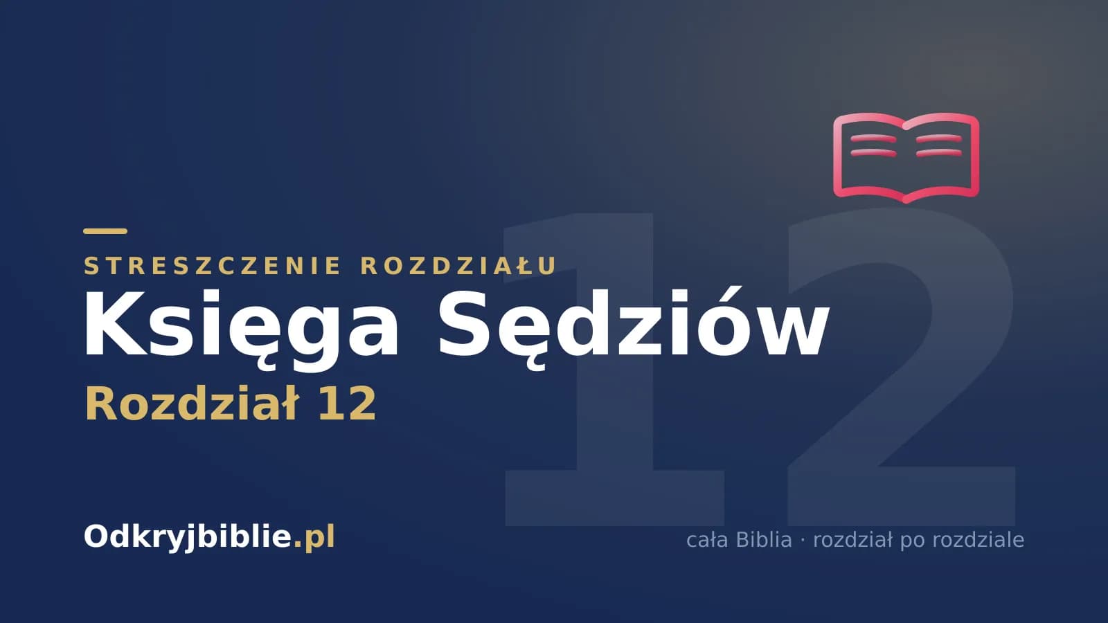Księga Sędziów 12 — streszczenie rozdziału