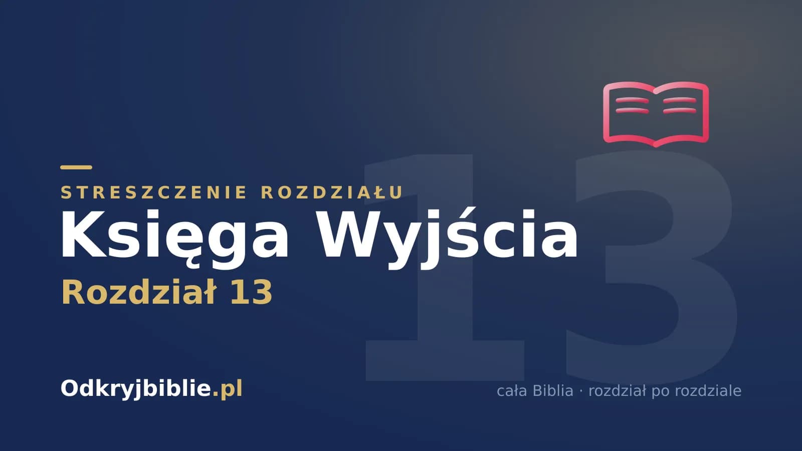 Księga Wyjścia 13 — streszczenie rozdziału